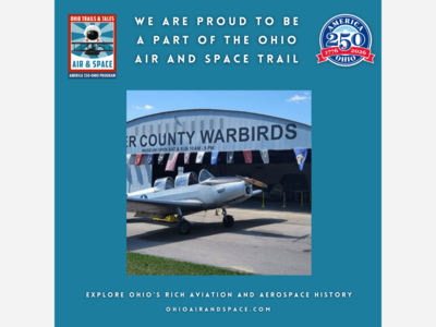 Butler County Warbirds, Inc and America 250-Ohio Partner on Newly Launched ﻿Ohio Air and Space Trail﻿