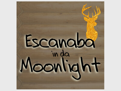 Mason Community Players presents Escanaba in da Moonlight