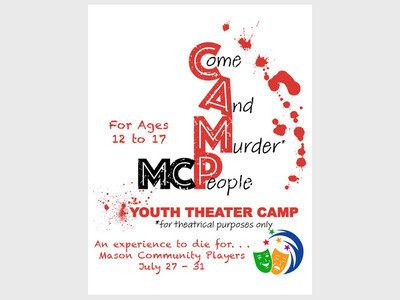 Mason Community Players Presents MCP C.A.M.P., Come and Murder People *for theatrical purposes only. 