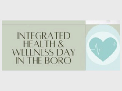 INTEGRATED HEALTH & WELLNESS DAY IN THE BORO